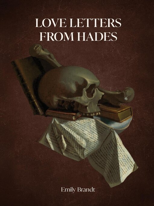 Title details for Love Letters From Hades by Emily Brandt - Available